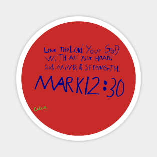 Mark 12:30 (multicolor) Magnet